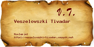 Veszelovszki Tivadar névjegykártya